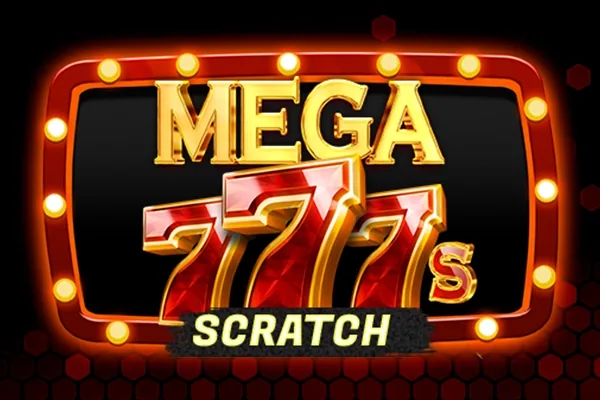 Mega 777s Scratch